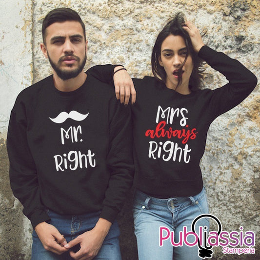 Mr Right & Mrs Always Right - Coppia Felpe Personalizzate