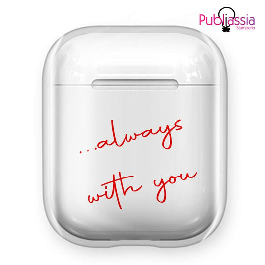 Always With You - Custodia AirPods
