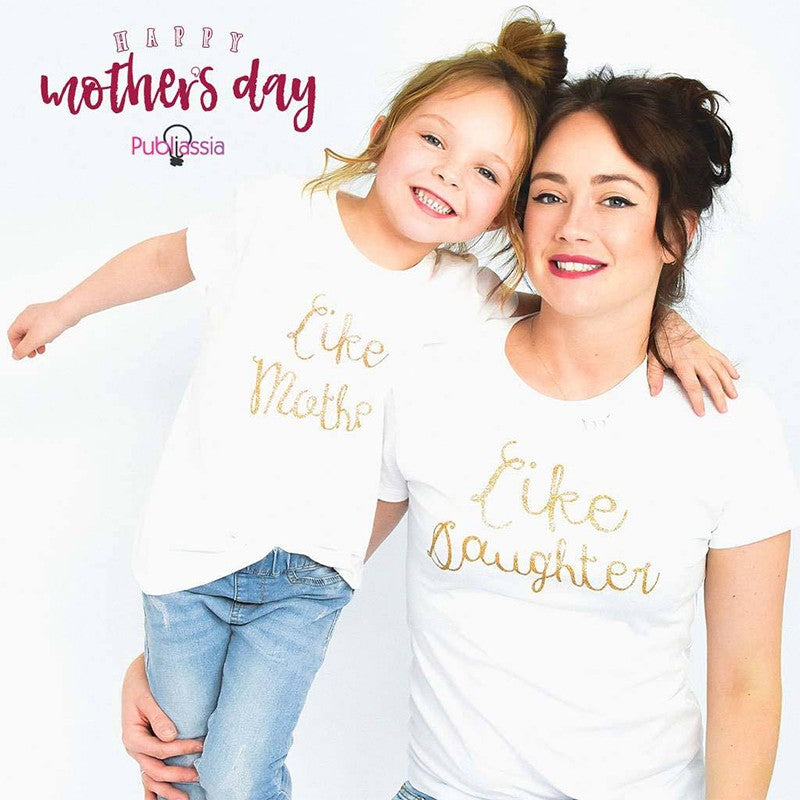 Like Mother And Like Daughter - Coppia T-Shirt Mamma e Figlia