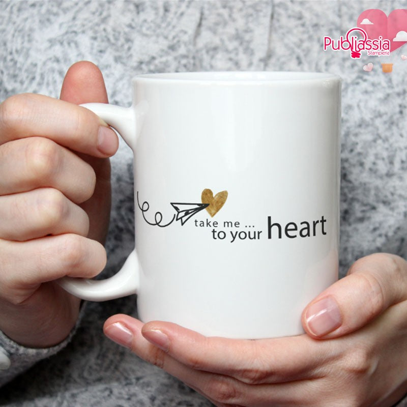 Take mo to your heart  - Tazza mug