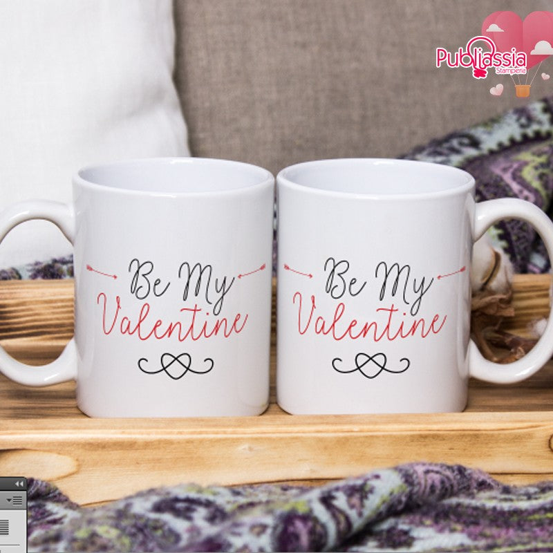 Be my Valentine - Coppia tazze Mug