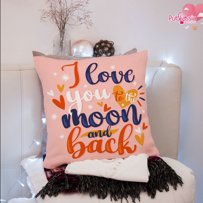 I love you to the moon and back - Cuscino personalizzato