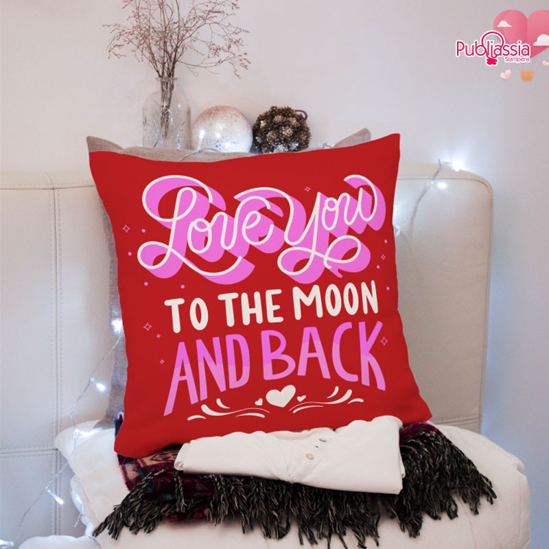 Love you to the moon and back - Cuscino personalizzato