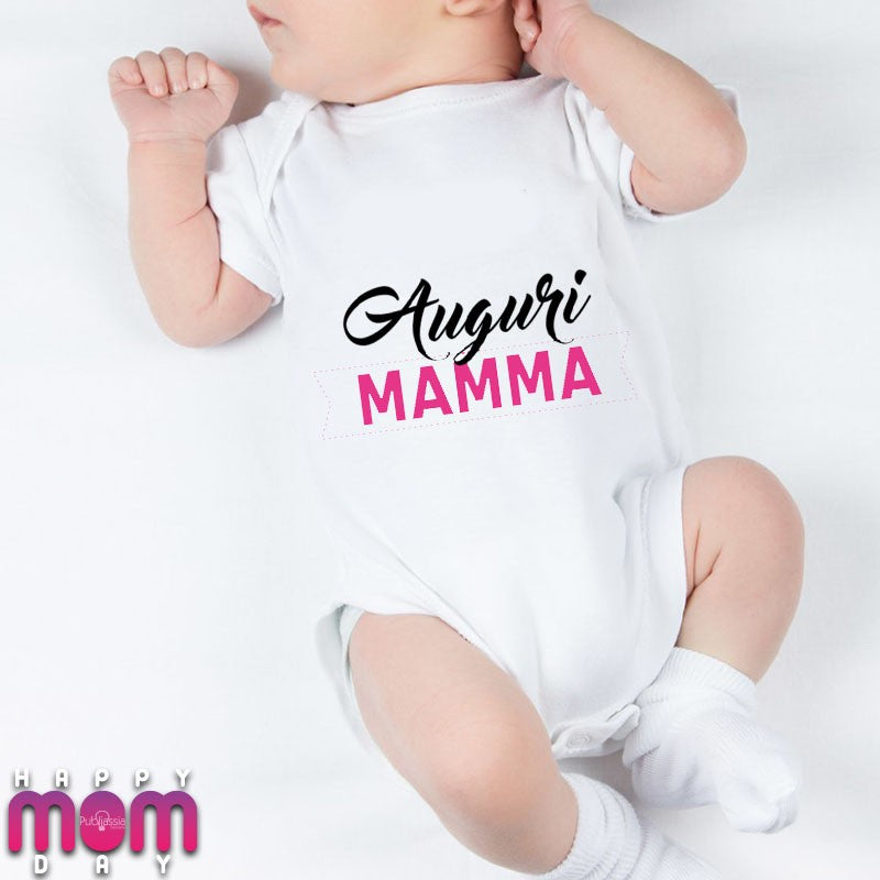 Auguri Mamma - Tutina neonato - Festa della mamma - body personalizzato
