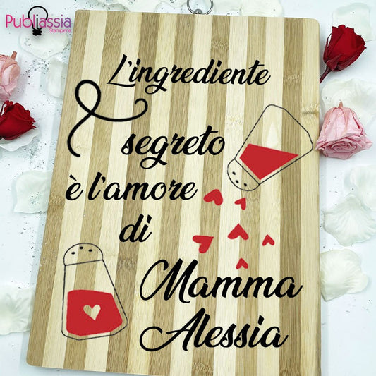 L'ingrediente segreto è l'amore di Mamma - Tagliere in Legno Personalizzato