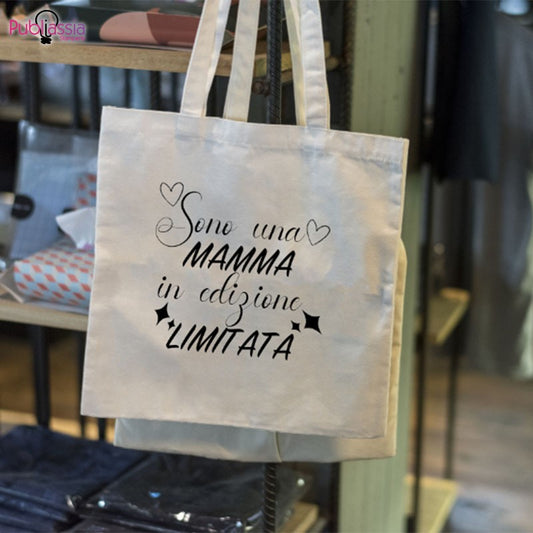 Sono una mamma in edizione limitata - Shopper In Cotone